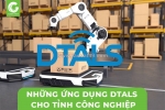 Những ứng dụng dtals cho tỉnh công nghiệp