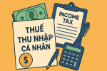 Quyết toán thuế thu nhập cá nhân: người lao động cần lưu ý gì?