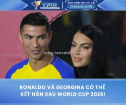Ronaldo và georgina có thể kết hôn sau world cup 2026!