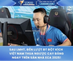 Sau lmht, đến lượt đt đột kích việt nam thua ngược cay đắng