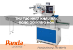 Thủ tục nhập khẩu máy đóng gói hàng hóa