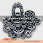 Thủ tục nhập khẩu vòng bi bạc đạn