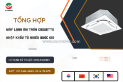 Tổng hợp các thương hiệu máy lạnh âm trần nhập khẩu từ nhiều quốc gia