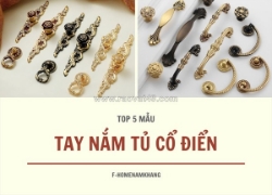 Top 5 mẫu tay nắm tủ cổ điển - giúp căn bếp lột xác ngay tức thì