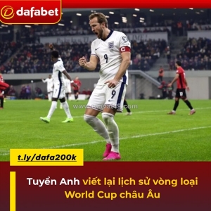 Tuyển anh viết lại lịch sử vòng loại world cup châu âu