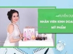 Tuyển dụng chuyên viên kinh doanh, sale mỹ phẩm