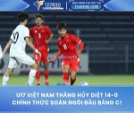 U17 việt nam thắng hủy diệt 14-0, chính thức soán ngôi đầu bảng c! 🚀