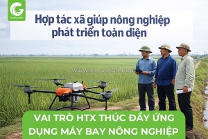 Vai trò htx thúc đẩy máy bay phun thuốc