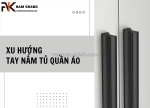 Xu hướng tay nắm tủ quần áo đen mờ lên ngôi trong năm nay