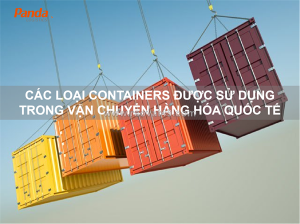 Các loại containers được sử dụng trong vận chuyển hàng hóa quốc tế