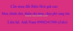 Cần mua nhà đất tp biên hoà, đồng nai giá cao mua chính chủ, chịu phí sang tên