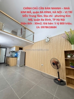 Chính chủ cần bán nhanh – nhà kim mã, quận ba đình, hà nội – vị trí siêu trung