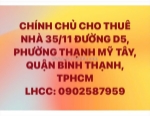 Cho thuê nhà 35/11 đường d5, phường thạnh mỹ tây, quận bình thạnh, tphcm