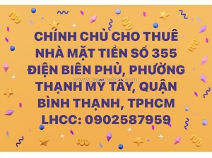 Cho thuê nhà mặt tiền số 355 điện biên phủ, phường thạnh mỹ tây, quận bình