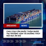 Cma cgm cân nhắc thâm nhập thị trường vận tải đường thủy nội địa ấn độ