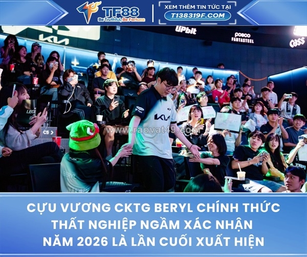 ~/Img/2025/12/cuu-vuong-cktg-beryl-chinh-thuc-that-nghiep-ngam-xac-nhan-nam-2026-01.jpg