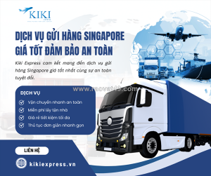 Dịch vụ gửi hàng singapore giá tốt – giải pháp vận chuyển nhanh chóng và tiết kiệm