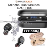 Giá sale chỉ 799.000₫ - true wireless tozo t10s
