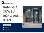 Giải pháp hiện đại qua đánh giá cửa tự động đài loan tại việt nam