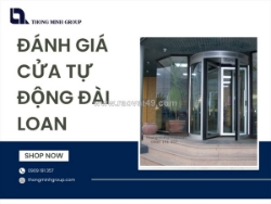 Giải pháp hiện đại qua đánh giá cửa tự động đài loan tại việt nam