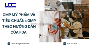 Gmp mỹ phẩm và tiêu chuẩn cgmp theo hướng dẫn của fda