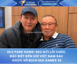 Hlv park hang-seo gửi lời chúc đặc biệt đến u22 việt nam