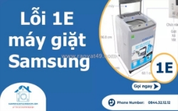 Lỗi 1e máy giặt samsung là gì? đừng bỏ qua nếu bạn chưa biết