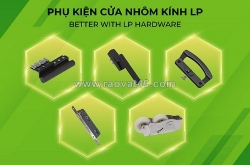 Lp hardware – chuyên phân phối bản lề cửa nhôm chất lượng