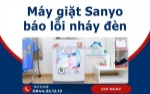 Máy giặt sanyo báo lỗi nháy đèn - dấu hiệu hư hỏng và cách xử lý