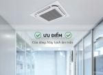 Máy lạnh âm trần daikin/lg, ưu điểm và điểm khác biệt thường thấy