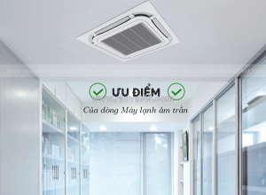 Máy lạnh âm trần daikin/lg, ưu điểm và điểm khác biệt thường thấy
