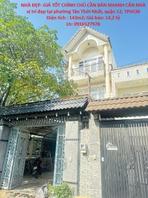 Nhà đẹp- giá tốt chính chủ cần bán nhanh căn nhà vị trí đẹp tại quận 12, tphcm