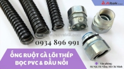 Ống ruột gà lõi thép và đầu nối đủ quy cách tại đà nẵng, hà nội, hồ chí minh