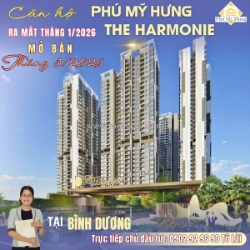 Phú mỹ hưng mở bán dự án căn hộ tại bình dương - the harmonie phú mỹ hưng. giá