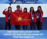 Quét sạch thái lan đội tuyển lqm nữ việt nam tiến vào chung kết tổng sea games 33!
