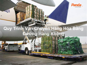 Quy trình vận chuyển hàng hóa bằng đường hàng không