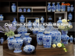 Quy trình xuất nhập khẩu mặt hàng gốm sứ