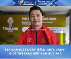 Sea games 33 ngày 19/12: “mưa vàng” giúp thể thao việt nam bứt phá
