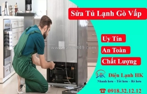 Sửa tủ lạnh quận gò vấp chuyên nghiệp - giá hợp lý, bảo hành dài hạn