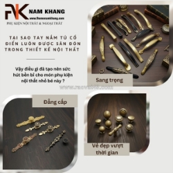 Tay nắm tủ cổ điển - tại sao lại được ưu chuộng trong thiết kế nội thất