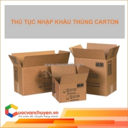 Thủ tục nhập khẩu thùng carton
