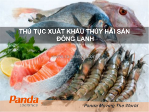 Thủ tục xuất khẩu thủy hải sản đông lạnh
