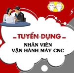 Tuyển nv đứng máy, lên xuống tấm cho cnc, fiber làm ở hóc môn