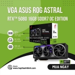 Vga asus rog astral geforce rtx™ 5080 16gb gddr7 oc edition