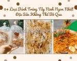 Các loại bánh tráng tây ninh ngon nhất đặc sản không thể bỏ qua