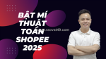 Cập nhật thuật toán shopee 2025: bí quyết đưa sản phẩm lên top dễ dàng