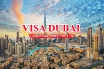 Dịch vụ làm visa dubai nhanh từ 1-2 ngày
