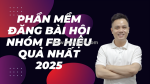 Phần mềm đăng bài vào group facebook hiệu quả nhất 2025