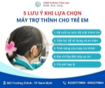 5 lưu ý khi lựa chịn máy trợ thính cho trẻ em