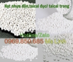 Chất độn nhựa taical, hạt taical nhựa trong, taical c, hạt nhựa taical sản xuất nhựa